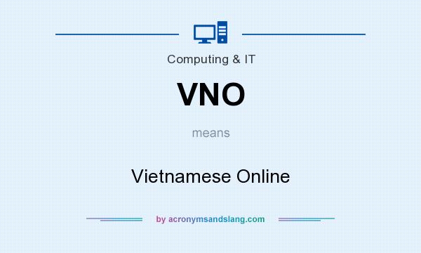 What does VNO mean? It stands for Vietnamese Online
