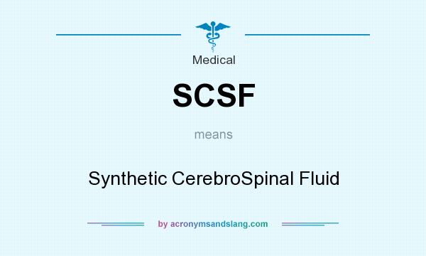 What does SCSF mean? It stands for Synthetic CerebroSpinal Fluid