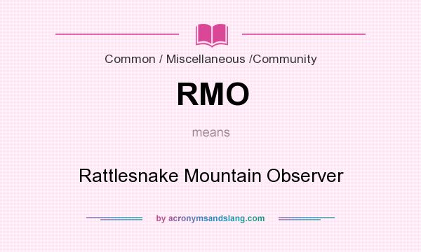 What does RMO mean? It stands for Rattlesnake Mountain Observer