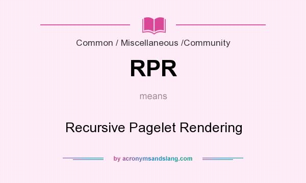 What does RPR mean? It stands for Recursive Pagelet Rendering