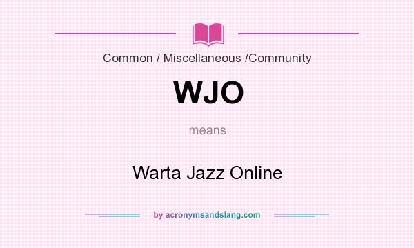 What does WJO mean? It stands for Warta Jazz Online
