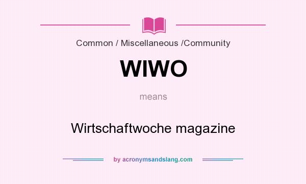 What does WIWO mean? It stands for Wirtschaftwoche magazine