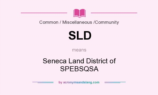 What does SLD mean? It stands for Seneca Land District of SPEBSQSA