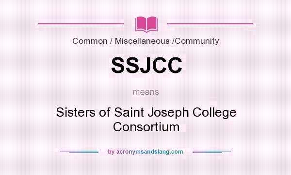 What does SSJCC mean? It stands for Sisters of Saint Joseph College Consortium