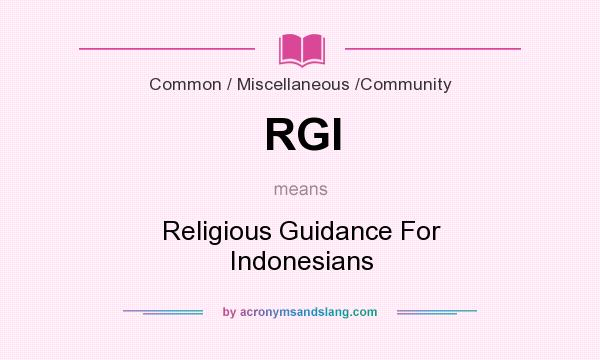 What does RGI mean? It stands for Religious Guidance For Indonesians