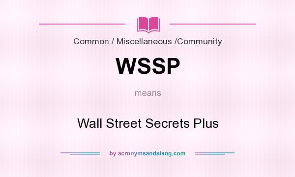 What does WSSP mean? It stands for Wall Street Secrets Plus