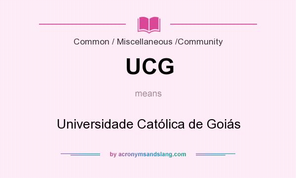 What does UCG mean? It stands for Universidade Católica de Goiás