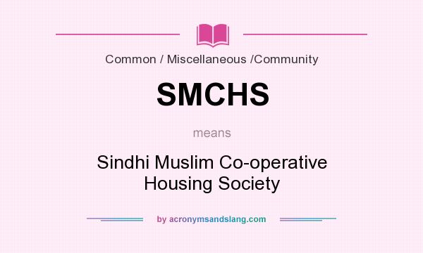 What does SMCHS mean? It stands for Sindhi Muslim Co-operative Housing Society