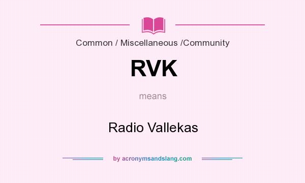 What does RVK mean? It stands for Radio Vallekas