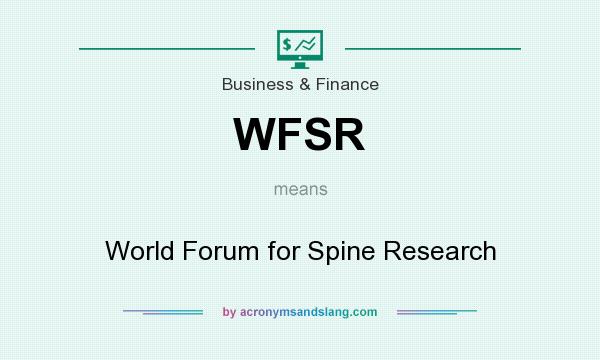 What does WFSR mean? It stands for World Forum for Spine Research