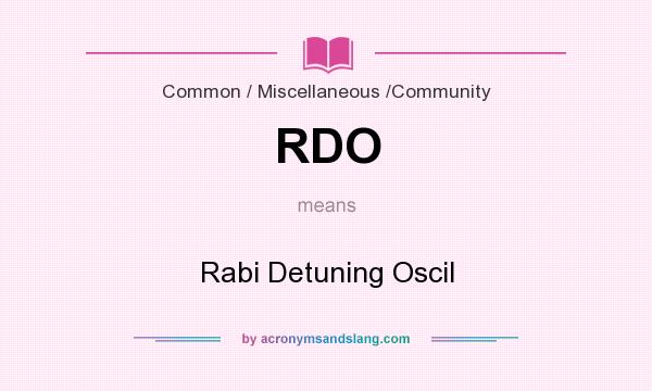 What does RDO mean? It stands for Rabi Detuning Oscil