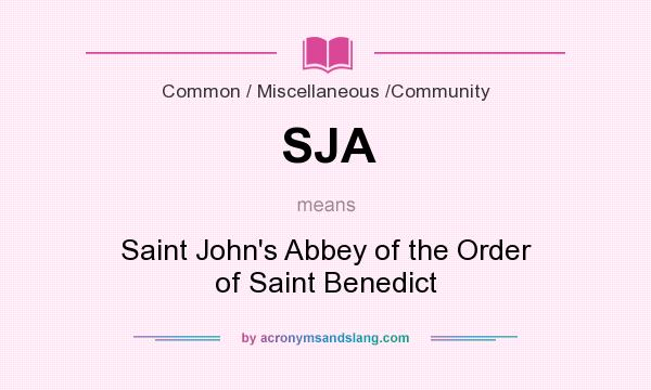 What does SJA mean? It stands for Saint John`s Abbey of the Order of Saint Benedict