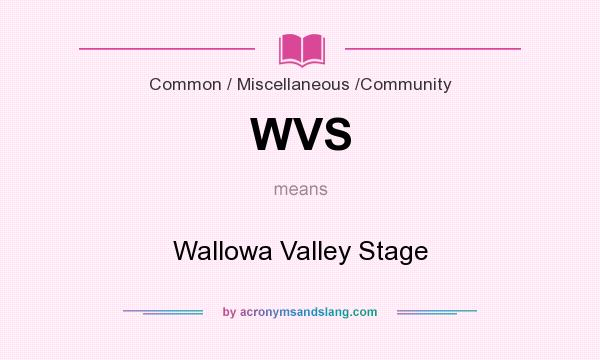 What does WVS mean? It stands for Wallowa Valley Stage