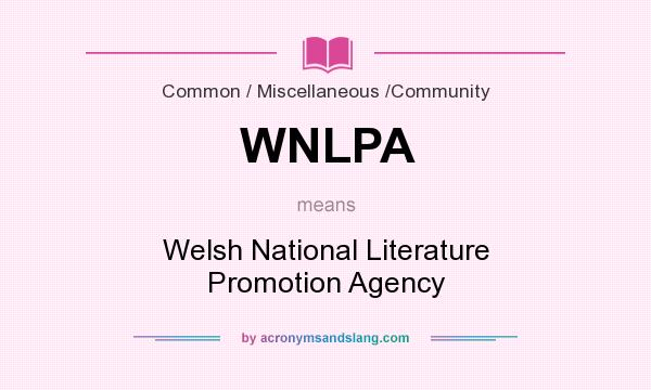 What does WNLPA mean? It stands for Welsh National Literature Promotion Agency