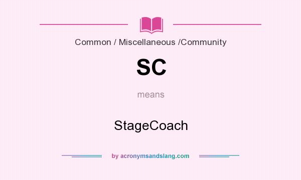 What does SC mean? It stands for StageCoach