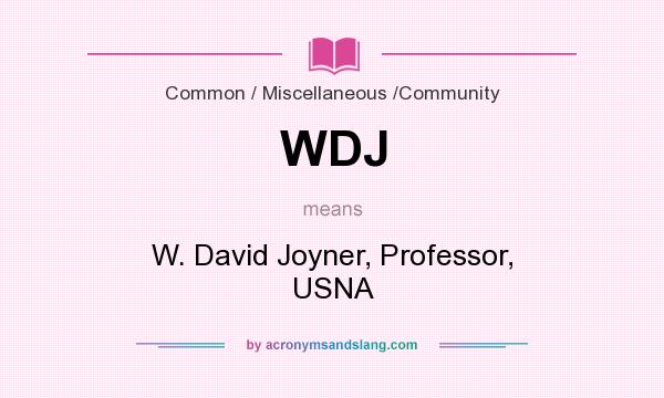 What does WDJ mean? It stands for W. David Joyner, Professor, USNA