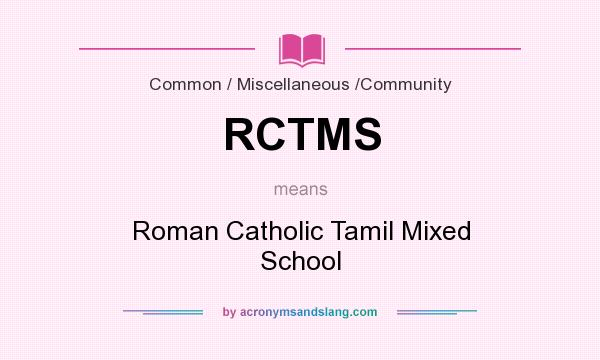 What does RCTMS mean? It stands for Roman Catholic Tamil Mixed School