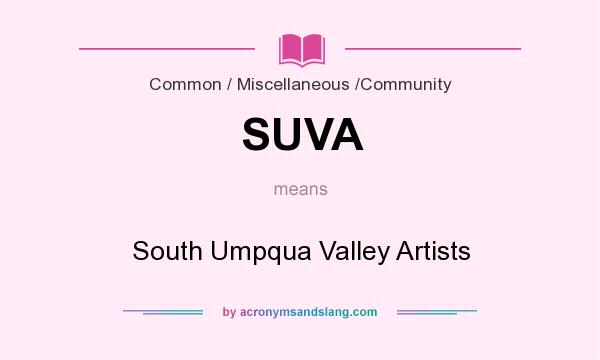 What does SUVA mean? It stands for South Umpqua Valley Artists
