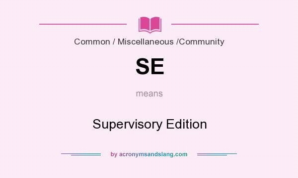 What does SE mean? It stands for Supervisory Edition