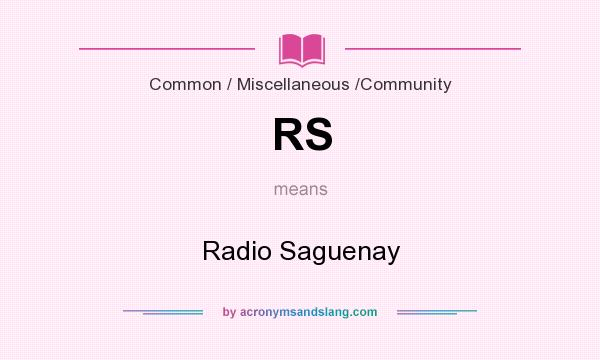 What does RS mean? It stands for Radio Saguenay