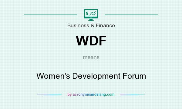 What does WDF mean? It stands for Women`s Development Forum