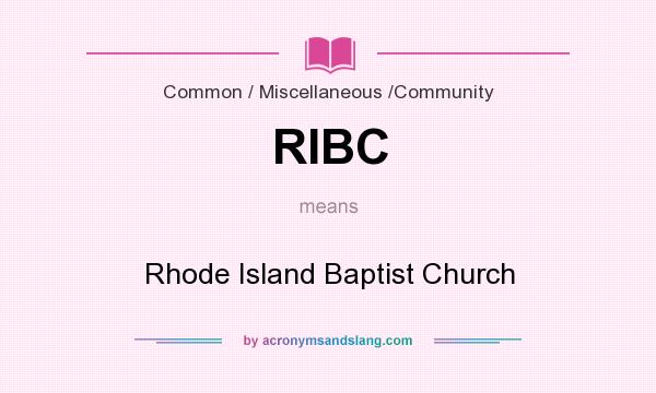 What does RIBC mean? It stands for Rhode Island Baptist Church