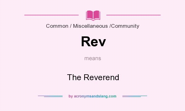 What does Rev mean? It stands for The Reverend