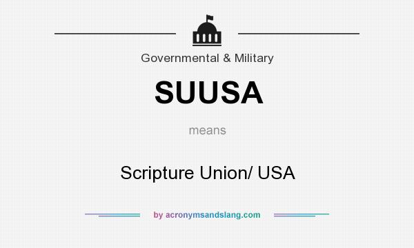 What does SUUSA mean? It stands for Scripture Union/ USA