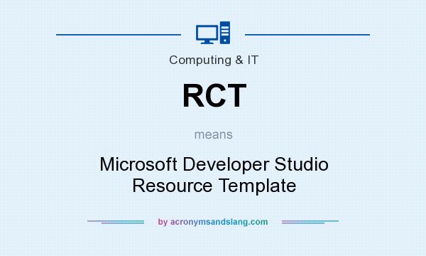 What does RCT mean? It stands for Microsoft Developer Studio Resource Template