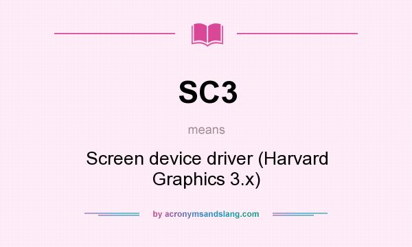 What does SC3 mean? It stands for Screen device driver (Harvard Graphics 3.x)