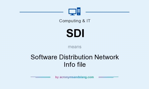 What does SDI mean? It stands for Software Distribution Network Info file