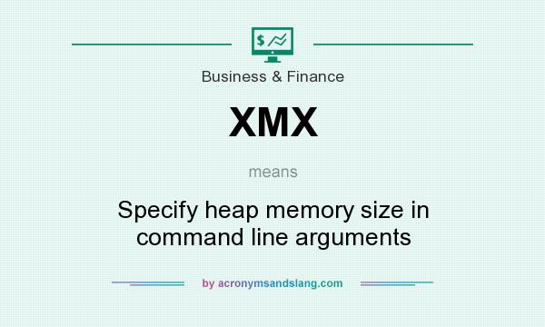 What does XMX mean? It stands for Specify heap memory size in command line arguments