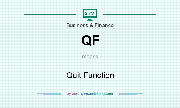What does QF mean? It stands for Quit Function