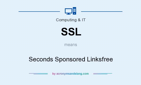 What does SSL mean? It stands for Seconds Sponsored Linksfree