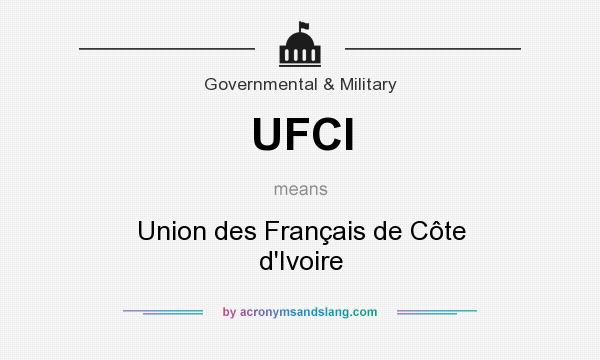 What does UFCI mean? It stands for Union des Français de Côte d`Ivoire