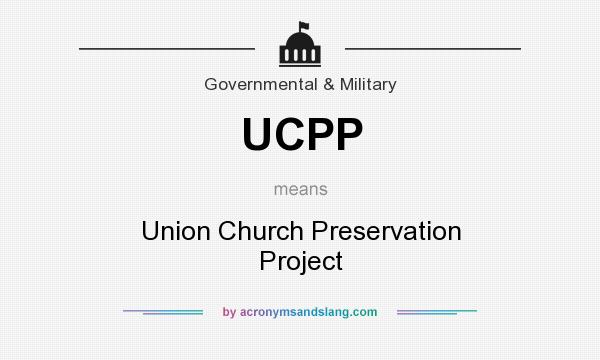 What does UCPP mean? It stands for Union Church Preservation Project