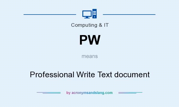 What does PW mean? It stands for Professional Write Text document