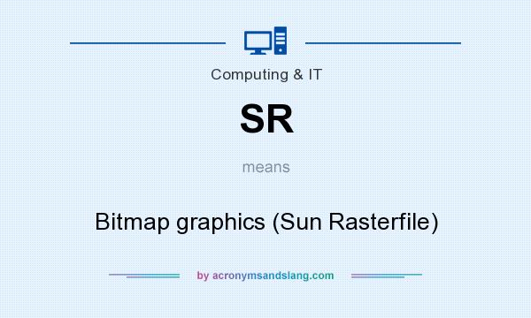 What does SR mean? It stands for Bitmap graphics (Sun Rasterfile)