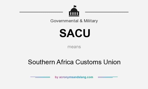 What does SACU mean? It stands for Southern Africa Customs Union
