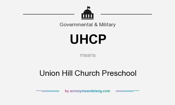 What does UHCP mean? It stands for Union Hill Church Preschool