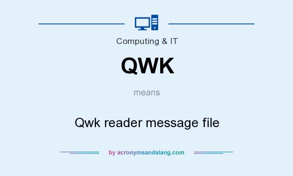 What does QWK mean? It stands for Qwk reader message file