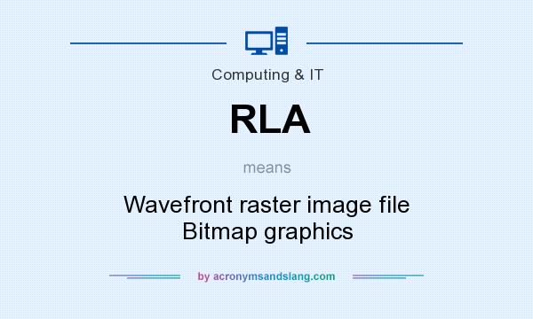 What does RLA mean? It stands for Wavefront raster image file Bitmap graphics