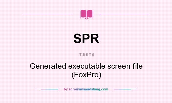 What does SPR mean? It stands for Generated executable screen file (FoxPro)