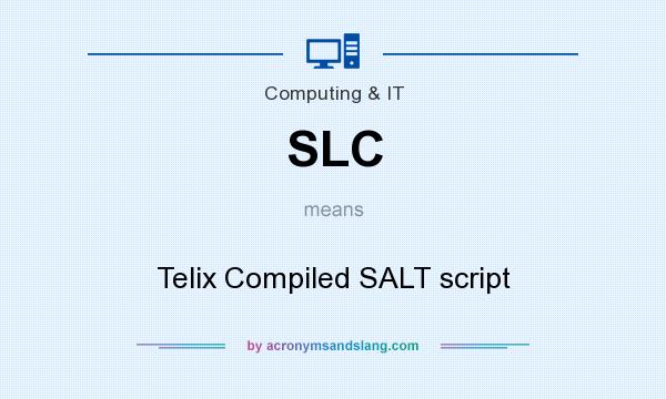 What does SLC mean? It stands for Telix Compiled SALT script
