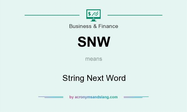 What does SNW mean? It stands for String Next Word