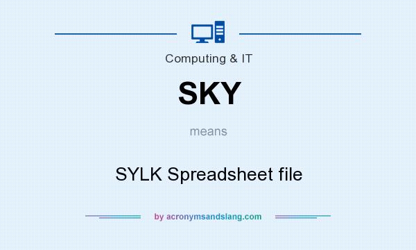What does SKY mean? It stands for SYLK Spreadsheet file