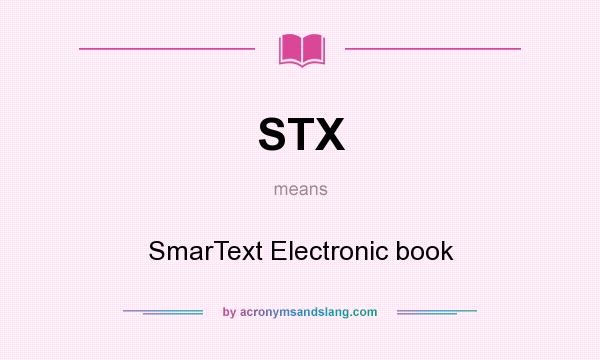 What does STX mean? It stands for SmarText Electronic book