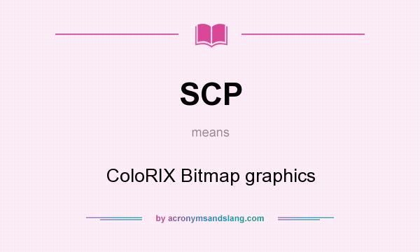 What does SCP mean? It stands for ColoRIX Bitmap graphics