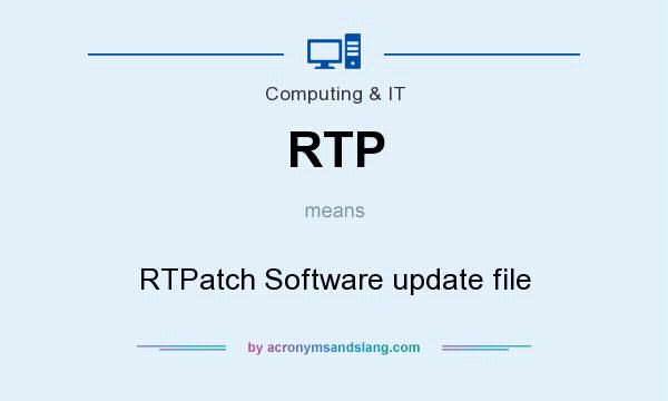 What does RTP mean? It stands for RTPatch Software update file