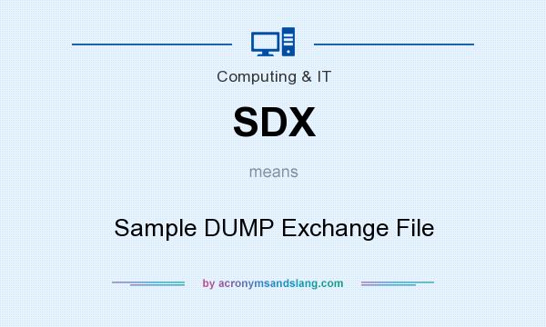 What does SDX mean? It stands for Sample DUMP Exchange File